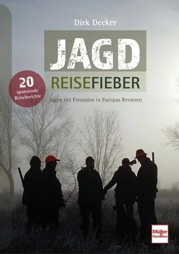 Jagd-Reisefieber: Jagen mit Freunden in Europas Revieren
