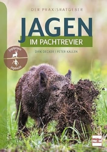Jagen im Pachtrevier: Der Praxisratgeber