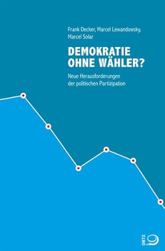 Demokratie ohne Wähler?: Neue Herausforderungen der politischen Partizipation