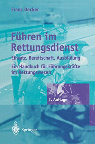 Führen im Rettungsdienst: Einsatz, Bereitschaft, Ausbildung