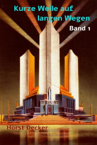 Kurze Weile auf langen Wegen: Band 1 (Kurze Weile für lange Wege, Band 1) von Independently published