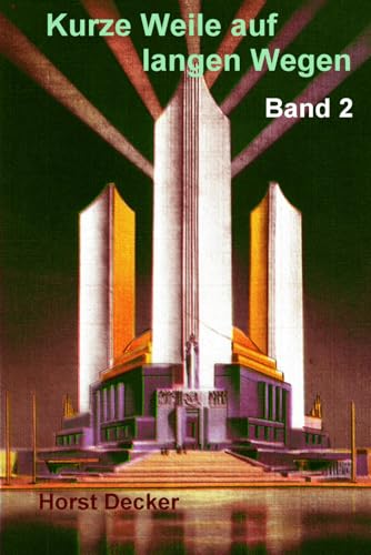 Kurze Weile auf langen Wegen: Band 2 (Kurze Weile für lange Wege, Band 2) von Independently published