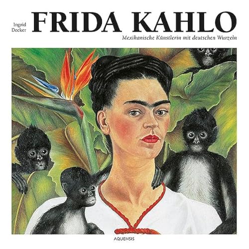Frida Kahlo: Mexikanische Künstlerin mit deutschen Wurzeln