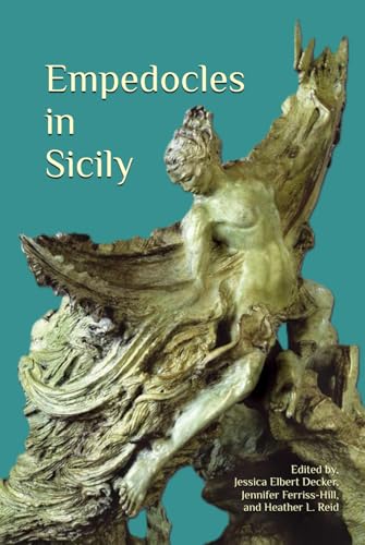 Empedocles in Sicily (The Heritage of Western Greece) von Parnassos Press - Fonte Aretusa