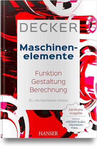 Decker Maschinenelemente: Funktion, Gestaltung und Berechnung von HANSER FACHBUCHVERLAG