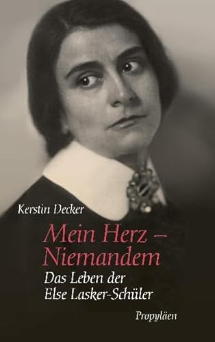 Mein Herz - Niemandem: Das Leben der Else Lasker-Schüler Mein Herz - Niemandem: Das Leben der Else Lasker-Schüler