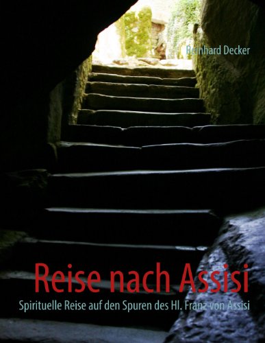 Reise nach Assisi: Spirituelle Reise auf den Spuren des Hl. Franz von Assisi