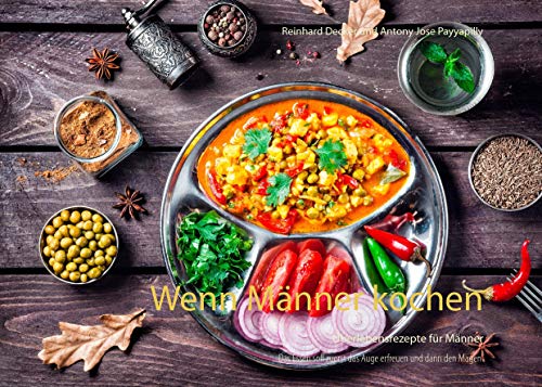 Wenn Männer kochen: Überlebensrezepte für Männer