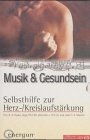 Selbsthilfe zur Herz-/Kreislaufstärkung: Mit Übungen u. spezifischer Musikauswahl