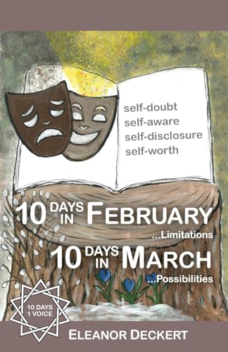 10 Days in February... Limitations & 10 Days in March... Possibilities: A Memoir von FriesenPress