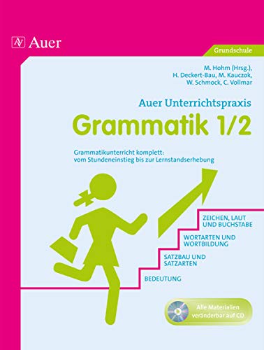 Grammatik Klasse 1-2: Grammatikunterricht komplett: vom Stundeneinstieg bis zur Lernkontrolle von Auer Verlag i.d.AAP LW