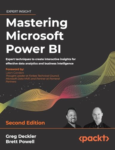 Mastering Microsoft Power BI - Second Edition: Expert techniques to create interactive insights for effective data analytics and business intelligence Mastering Microsoft Power BI - Second Edition: Expert techniques to create interactive insights for effective data analytics and business intelligence von Packt Publishing