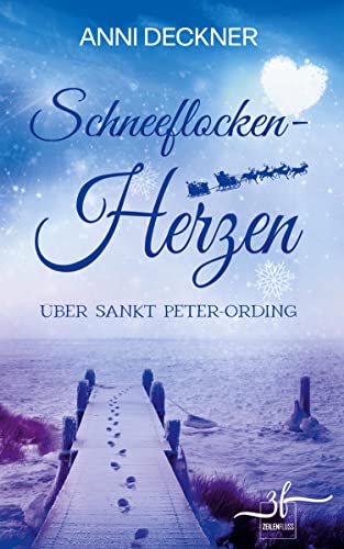 Schneeflockenherzen über Sankt Peter-Ording: Nordsee-Liebesroman