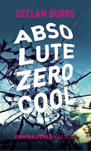 Absolute Zero Cool: Kriminalroman