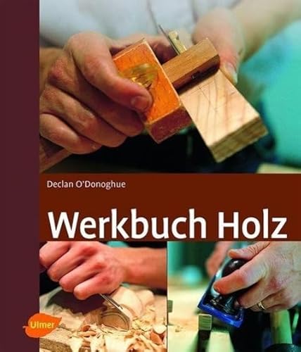 Werkbuch Holz: (Sonderausgabe) von Ulmer Eugen Verlag