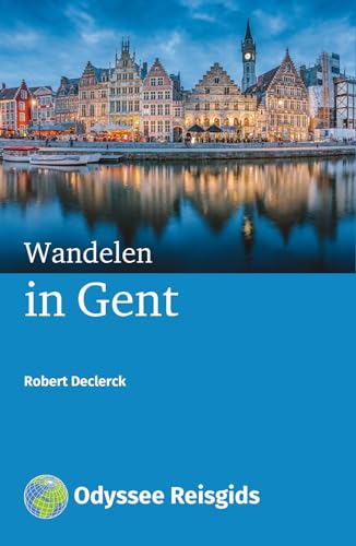 Wandelen in Gent (Odyssee Reisgidsen) von Odyssee Reisgidsen VOF
