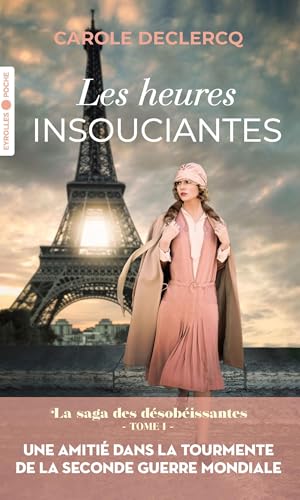 Les heures insouciantes: La saga des désobéissantes (tome 1)