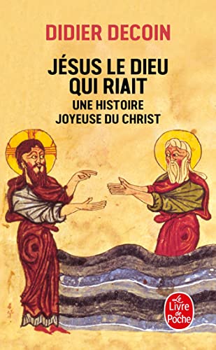 Jésus le Dieu qui riait: Une histoire joyeuse du Christ (Ldp Litterature)