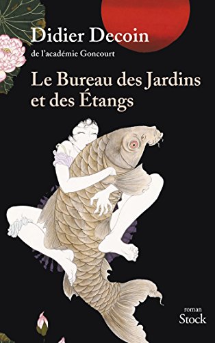 Le bureau des jardins et des etangs: roman von STOCK
