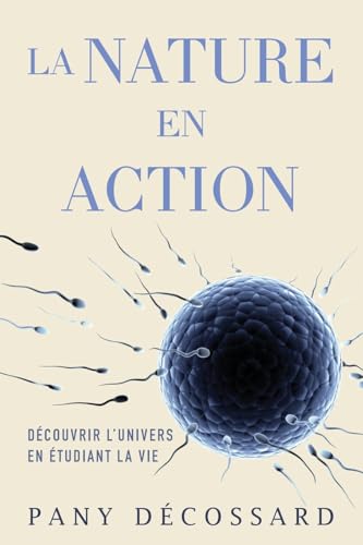 La Nature en Action: Découvrir L’univers En Étudiant La Vie von Gatekeeper Press