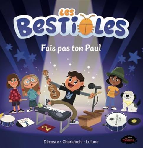 Les bestioles. Fais pas ton Paul von LES MALINS