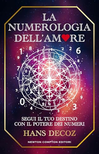 La numerologia dell'amore (Grandi manuali Newton) von Newton Compton Editori