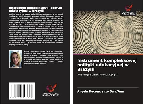 Instrument kompleksowej polityki edukacyjnej w Brazylii: PME - Wi¿cej projektów edukacyjnych von Wydawnictwo Nasza Wiedza