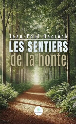 Les sentiers de la honte von LE LYS BLEU EDITIONS SAS