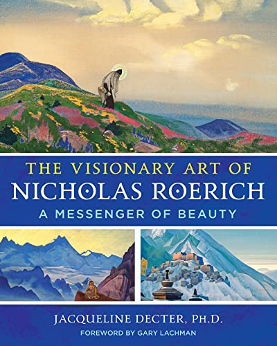 The Visionary Art of Nicholas Roerich: A Messenger of Beauty von Park Street Press