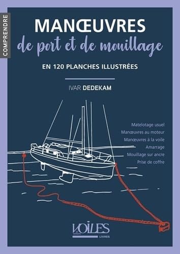 Manoeuvres de port et de mouillage Manoeuvres de port et de mouillage von VOILES VOILIERS