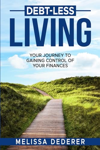 Debt-Less Living: Your Journey to Gaining Control of Your Finances Debt-Less Living: Your Journey to Gaining Control of Your Finances von Aviva Publishing