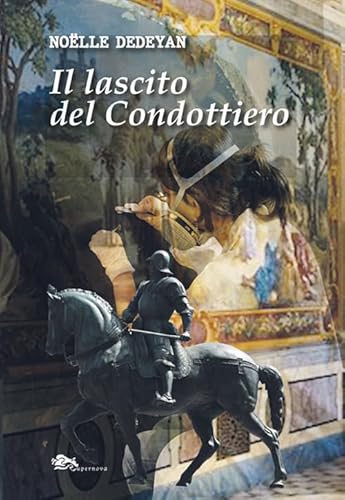 Il lascito del condottiero (Narrativa straniera) von Supernova