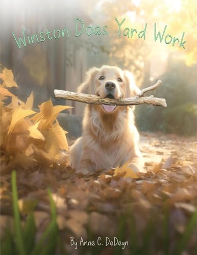 Winston Does Yard Work von Bellevue Publishers