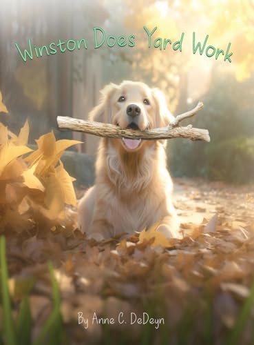 Winston Does Yard Work von Bellevue Publishers