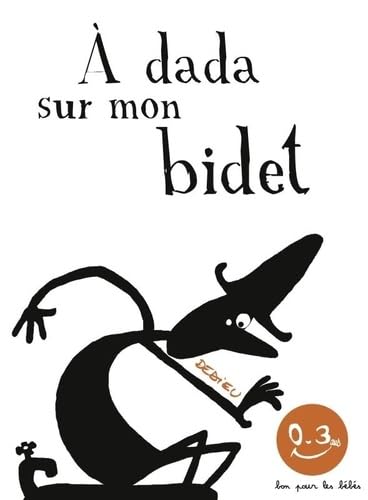 A dada sur mon bidet von SEUIL JEUNESSE