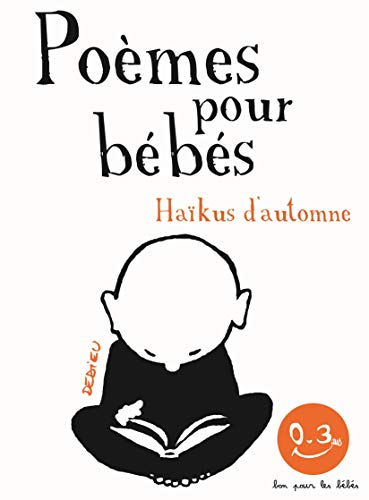Haïkus d'automne. Poèmes pour bébés: Bon pour les bébés von Seuil