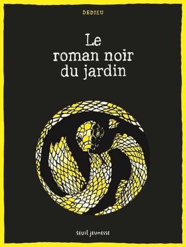 Le Roman noir du jardin von SEUIL JEUNESSE