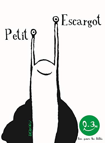 Petit Escargot: Bon pour les bébés von Seuil