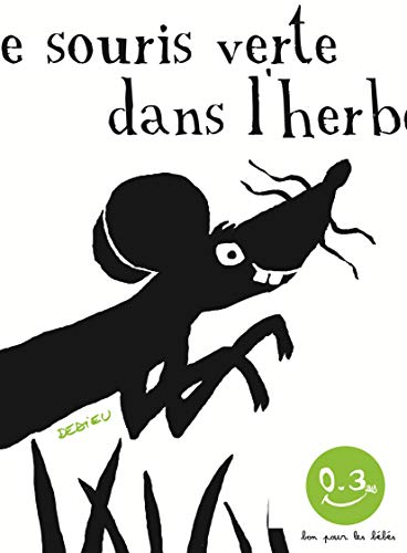 Une souris verte: Bon pour les bébés von Seuil