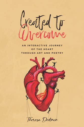 Created to Overcome: An Interactive Journey of the Heart through Art and Poetry von Independently published