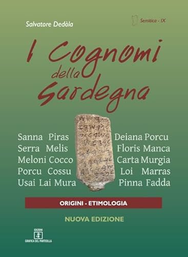 I cognomi della Sardegna. Nuova ediz. (Semitica) von Grafica del Parteolla