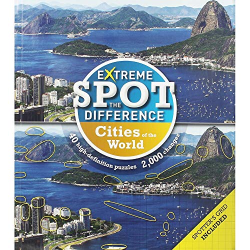 Extreme Spot the Difference: Cities of the World: 40 high-Definition puzzles, 2000 changes. Spotter's grid included