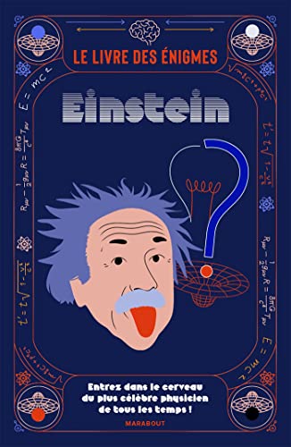 Le livre des énigmes Einstein: Entrez dans le cerveau du plus célèbre physicien de tous les temps ! Le livre des énigmes Einstein: Entrez dans le cerveau du plus célèbre physicien de tous les temps ! von MARABOUT