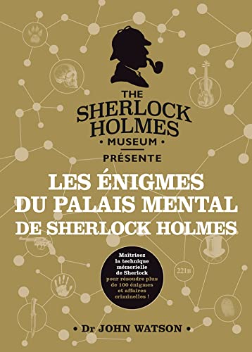 Les énigmes du palais mental de Sherlock Holmes: Dr John Watson Les énigmes du palais mental de Sherlock Holmes: Dr John Watson