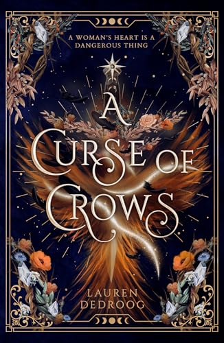 A Curse of Crows: The internationally acclaimed romantasy with a female villain origin story A Curse of Crows: The internationally acclaimed romantasy with a female villain origin story