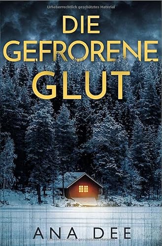 Die gefrorene Glut: Schweden-Krimi von epubli