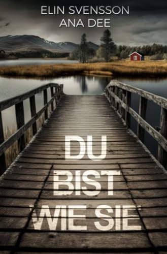 Du bist wie sie: Schweden-Krimi