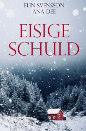 Eisige Schuld: Schwedenkrimi