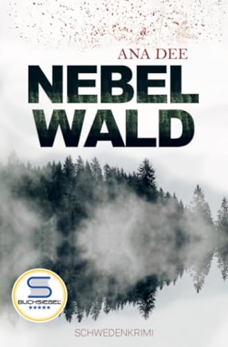 Nebelwald: Schweden-Krimi Nebelwald: Schweden-Krimi von epubli