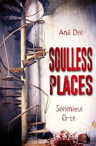 Soulless Places: Seelenlose Orte von epubli